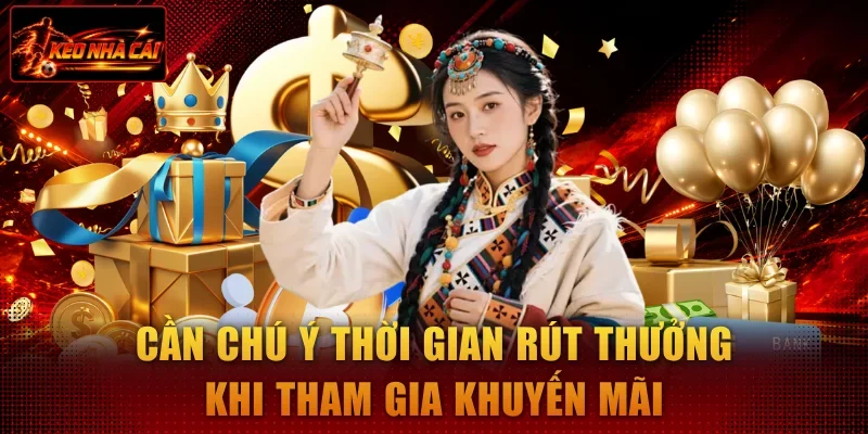 Cần chú ý thời gian rút thưởng khi tham gia khuyến mãi