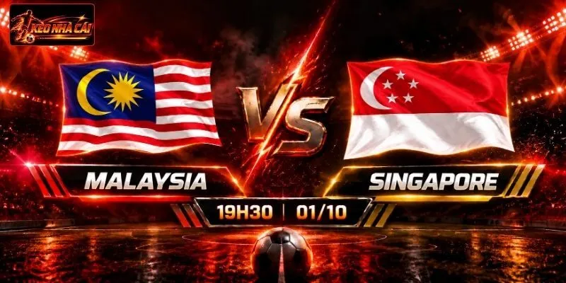 Soi Kèo Malaysia vs Singapore, 18h30 Ngày 1/10 ASEAN Cup
